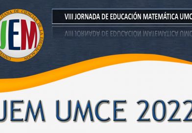 VIII Jornada de Educación Matemática de la Universidad Metropolitana de Ciencias, JEM UMCE