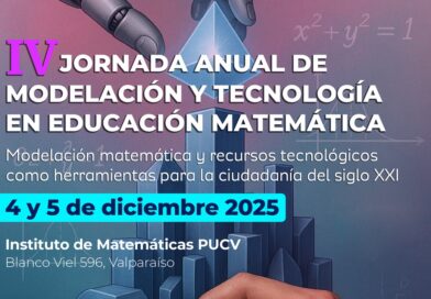 IV Jornada de Modelación y Tecnología en Educación Matemática – IMA, PUCV